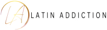 Latin Addiction